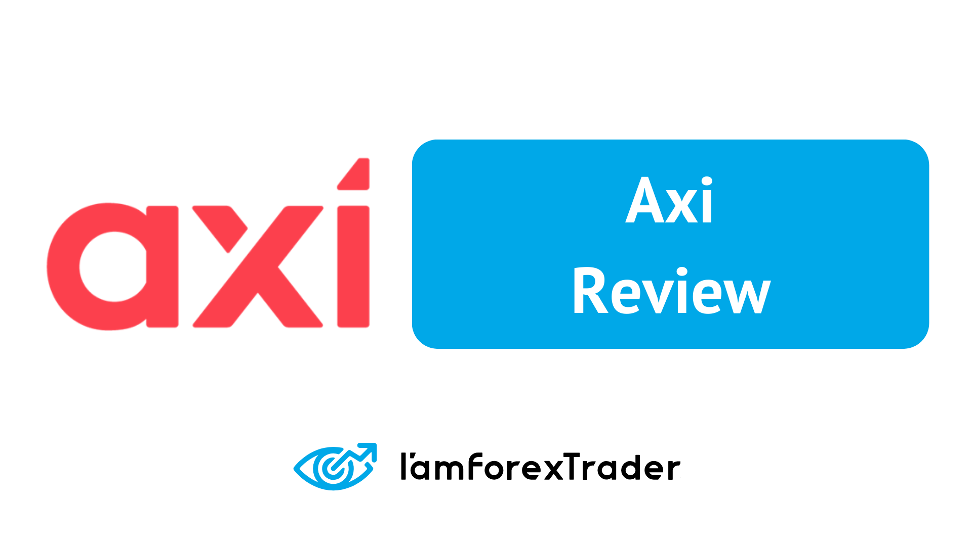 Axi Review 2025 - Forex Broker Pros and Cons